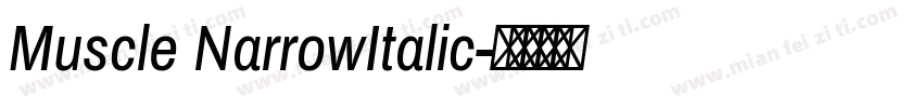 Muscle NarrowItalic字体转换